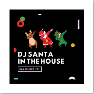 DJ SANTA IN THE HOUSE Posters and Art